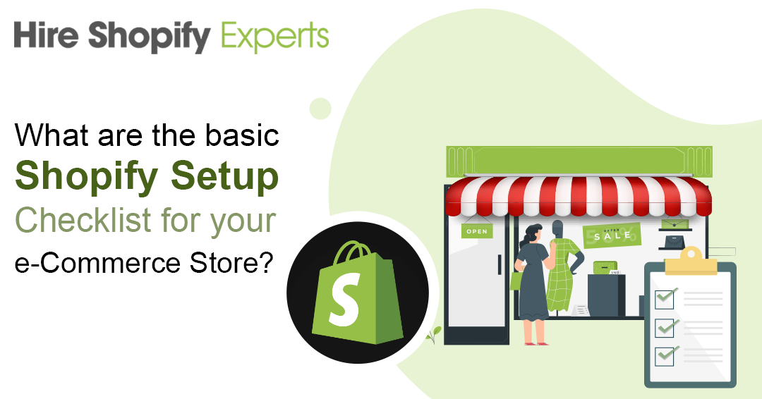 What Are The Basic Shopify Setup Checklist For Your E Commerce Store3